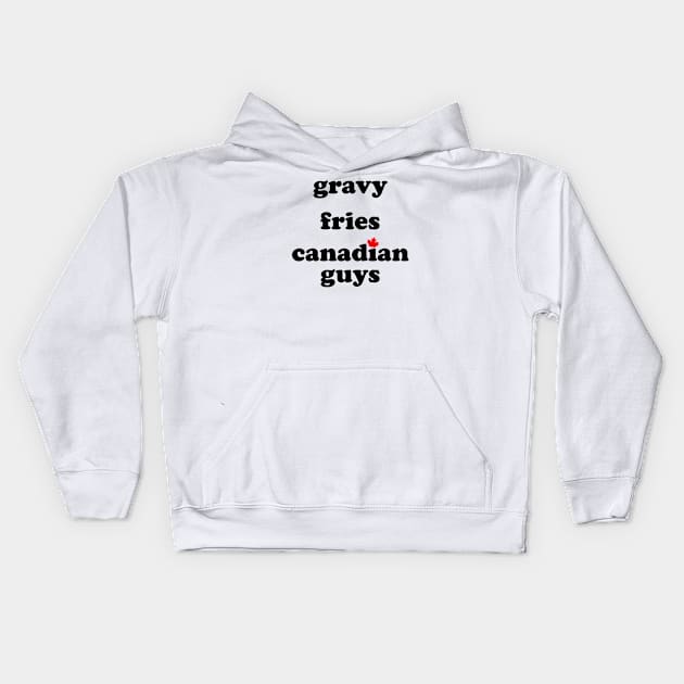 Oh, Canada! (Black Text) Kids Hoodie by Gays Do the D